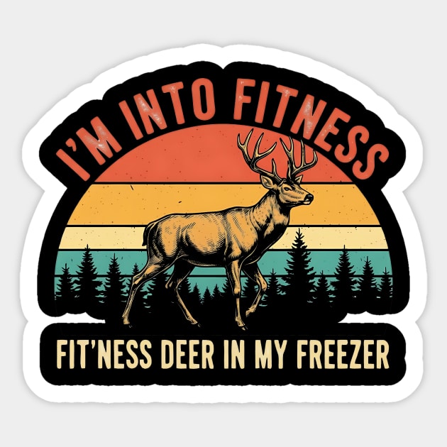 I'm Into Fitness - Fit'ness Deer In My Freezer | Funny Hunting Humor Sticker by ArtistTee ⭐⭐⭐⭐⭐